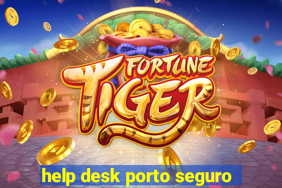 help desk porto seguro